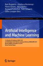 Artificial Intelligence and Machine Learning: 31st Benelux AI Conference, BNAIC 2019, and 28th Belgian-Dutch Machine Learning Conference, BENELEARN 2019, Brussels, Belgium, November 6-8, 2019, Revised Selected Papers