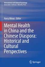 Mental Health in China and the Chinese Diaspora: Historical and Cultural Perspectives