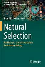 Natural Selection: Revisiting its Explanatory Role in Evolutionary Biology