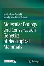 Molecular Ecology and Conservation Genetics of Neotropical Mammals