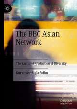 The BBC Asian Network: The Cultural Production of Diversity