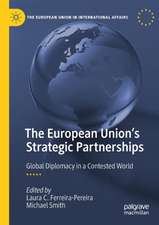 The European Union's Strategic Partnerships: Global Diplomacy in a Contested World