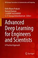 Advanced Deep Learning for Engineers and Scientists: A Practical Approach