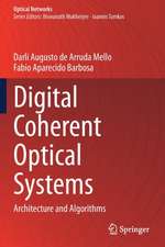 Digital Coherent Optical Systems: Architecture and Algorithms