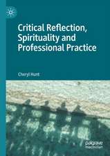 Critical Reflection, Spirituality and Professional Practice