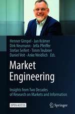 Market Engineering: Insights from Two Decades of Research on Markets and Information