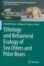 Ethology and Behavioral Ecology of Sea Otters and Polar Bears