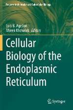 Cellular Biology of the Endoplasmic Reticulum