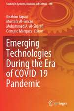 Emerging Technologies During the Era of COVID-19 Pandemic