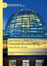 Germany’s Role in European Russia Policy: A New German Power?