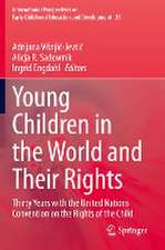 Young Children in the World and Their Rights: Thirty Years with the United Nations Convention on the Rights of the Child