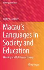 Macau’s Languages in Society and Education: Planning in a Multilingual Ecology