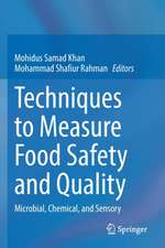 Techniques to Measure Food Safety and Quality: Microbial, Chemical, and Sensory