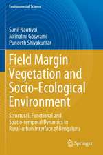 Field Margin Vegetation and Socio-Ecological Environment: Structural, Functional and Spatio-temporal Dynamics in Rural-urban Interface of Bengaluru