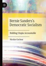 Bernie Sanders’s Democratic Socialism: Holding Utopia Accountable