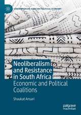 Neoliberalism and Resistance in South Africa: Economic and Political Coalitions