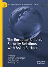 The European Union’s Security Relations with Asian Partners