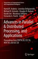 Advances in Parallel & Distributed Processing, and Applications: Proceedings from PDPTA'20, CSC'20, MSV'20, and GCC'20