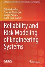 Reliability and Risk Modeling of Engineering Systems