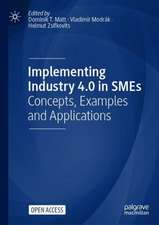 Implementing Industry 4.0 in SMEs: Concepts, Examples and Applications