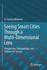 Seeing Smart Cities Through a Multi-Dimensional Lens