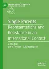 Single Parents: Representations and Resistance in an International Context