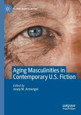 Aging Masculinities in Contemporary U.S. Fiction