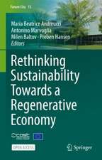 Rethinking Sustainability Towards a Regenerative Economy