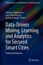 Data-Driven Mining, Learning and Analytics for Secured Smart Cities: Trends and Advances