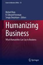 Humanizing Business: What Humanities Can Say to Business