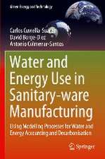 Water and Energy Use in Sanitary-ware Manufacturing: Using Modelling Processes for Water and Energy Accounting and Decarbonisation