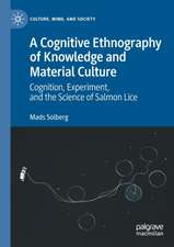 A Cognitive Ethnography of Knowledge and Material Culture