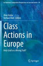 Class Actions in Europe: Holy Grail or a Wrong Trail?