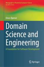 Domain Science and Engineering: A Foundation for Software Development