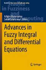 Advances in Fuzzy Integral and Differential Equations