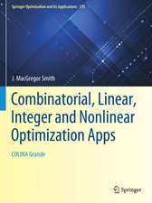 Combinatorial, Linear, Integer and Nonlinear Optimization Apps