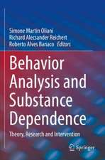 Behavior Analysis and Substance Dependence: Theory, Research and Intervention