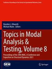 Topics in Modal Analysis & Testing, Volume 8: Proceedings of the 39th IMAC, A Conference and Exposition on Structural Dynamics 2021