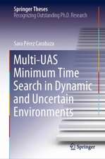 Multi-UAS Minimum Time Search in Dynamic and Uncertain Environments