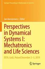 Perspectives in Dynamical Systems I: Mechatronics and Life Sciences: DSTA, Łódź, Poland December 2–5, 2019