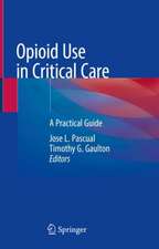 Opioid Use in Critical Care: A Practical Guide