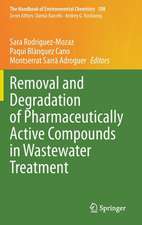 Removal and Degradation of Pharmaceutically Active Compounds in Wastewater Treatment