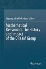 Mathematical Reasoning: The History and Impact of the DReaM Group