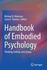 Handbook of Embodied Psychology: Thinking, Feeling, and Acting