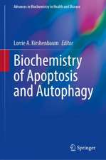 Biochemistry of Apoptosis and Autophagy