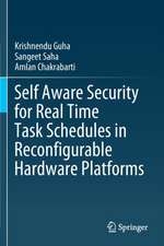 Self Aware Security for Real Time Task Schedules in Reconfigurable Hardware Platforms