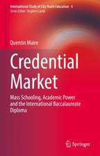 Credential Market: Mass Schooling, Academic Power and the International Baccalaureate Diploma