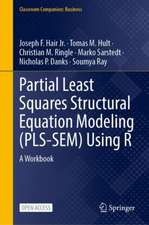 Partial Least Squares Structural Equation Modeling (PLS-SEM) Using R: A Workbook