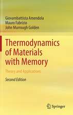 Thermodynamics of Materials with Memory: Theory and Applications