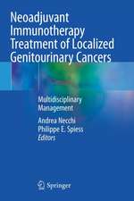 Neoadjuvant Immunotherapy Treatment of Localized Genitourinary Cancers: Multidisciplinary Management